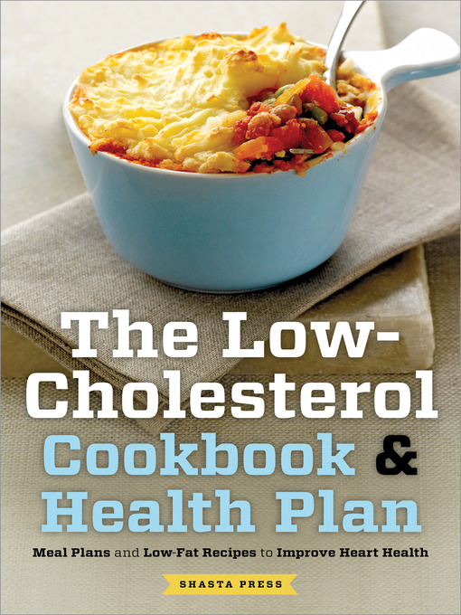 Title details for The Low Cholesterol Cookbook & Health Plan by Shasta Press - Available